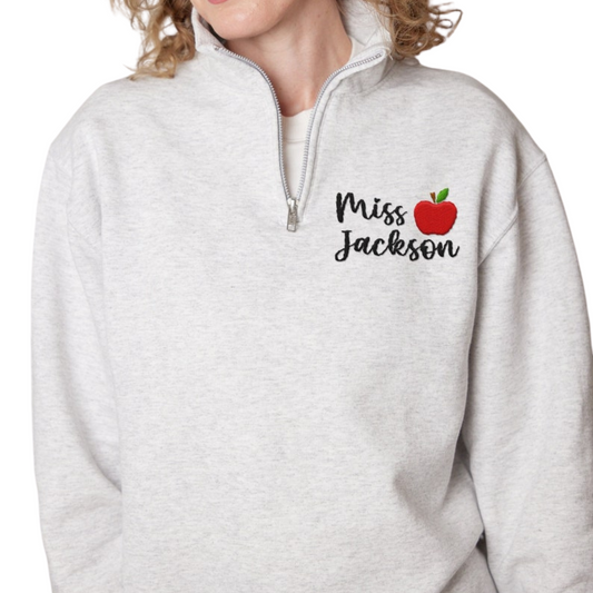 Custom Teacher Sweatshirt, Embroidered Teacher Quarter Zip Sweatshirt