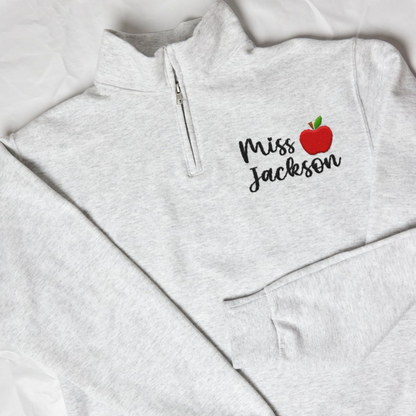 Custom Teacher Sweatshirt, Embroidered Teacher Quarter Zip Sweatshirt